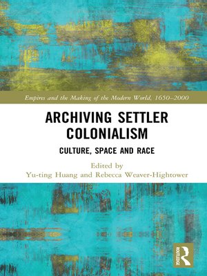 cover image of Archiving Settler Colonialism